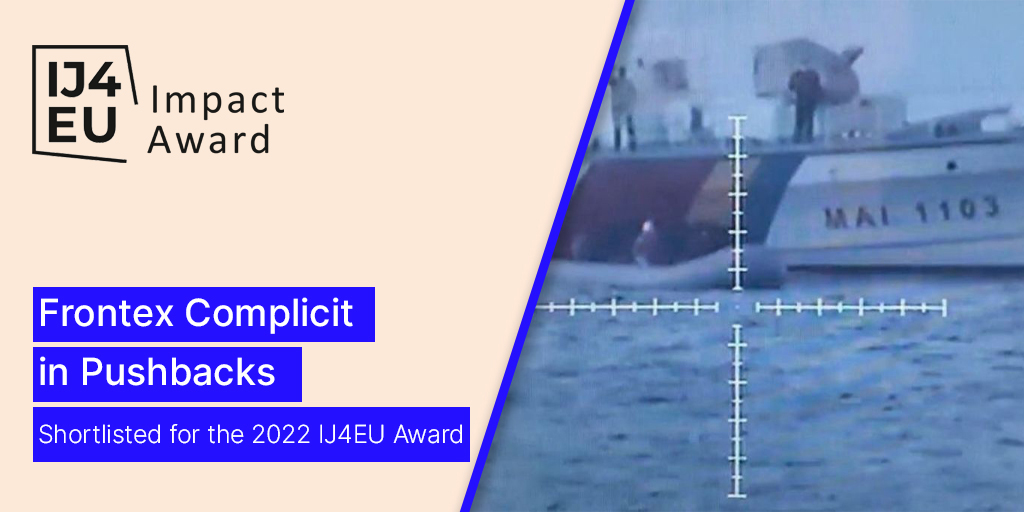 IJ4EU Impact award nominee – Frontex Complicit in Pushbacks