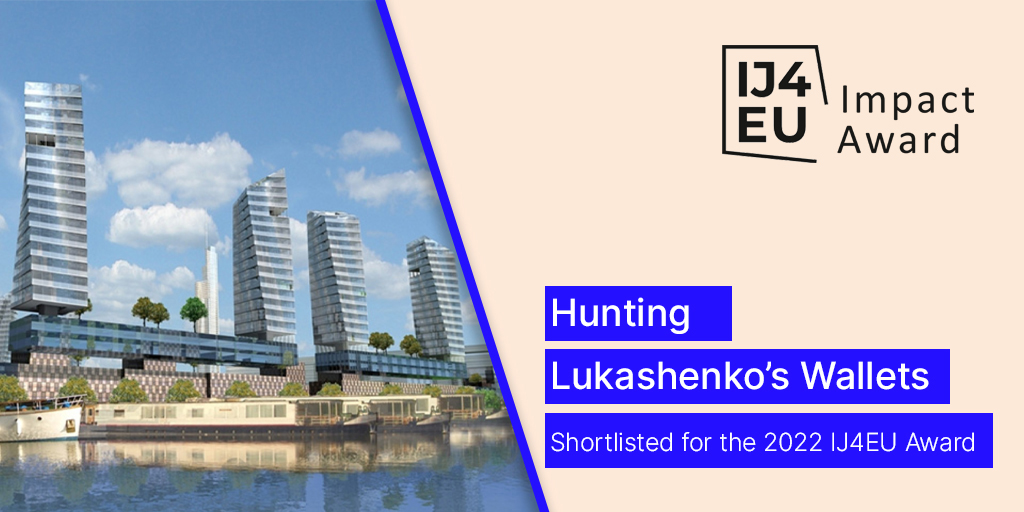 IJ4EU Impact award nominee – Hunting Lukashenko’s Wallets